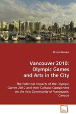 Vancouver 2010: Olympic Games and Arts in the City