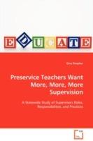 Preservice Teachers Want More, More, More Supervision