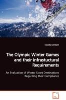 The Olympic Winter Games and their infrastuctural Requirements An Evaluation of Winter Sport Destinations Regarding their Compliance