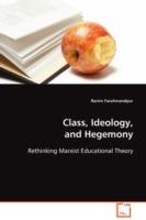 Class, Ideology, and Hegemony