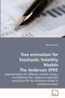 Tree estimation for Stochastic Volatility Models The Anderson SPDE - Ionut Florescu - cover