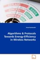 Algorithms & Protocols Towards Energy-Efficiency in Wireless Networks