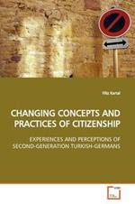 Changing Concepts and Practices of Citizenship