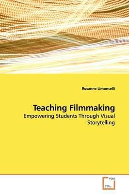 Teaching Filmmaking - Rosanne Limoncelli - cover