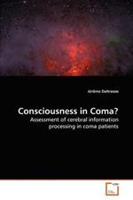 Consciousness in Coma?