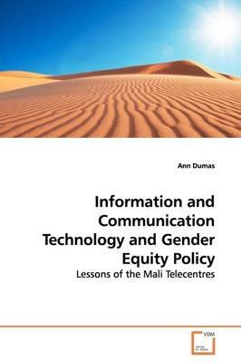 Information and Communication Technology and Gender Equity Policy - Ann Dumas - cover