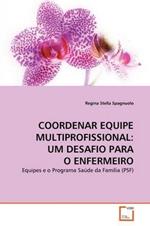 Coordenar Equipe Multiprofissional: Um Desafio Para O Enfermeiro