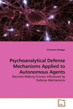 Psychoanalytical Defense Mechanisms Applied to Autonomous Agents