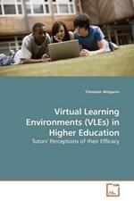 Virtual Learning Environments (Vles) in Higher Education