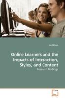 Online Learners and the Impacts of Interaction, Styles, and Content