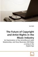 The Future of Copyright and Artist Rights in the Music Industry