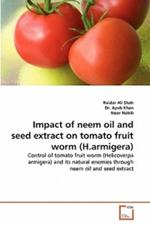 Impact of neem oil and seed extract on tomato fruit worm (H.armigera)