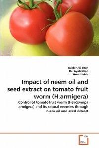 Impact of neem oil and seed extract on tomato fruit worm (H.armigera) - Ruidar Ali Shah,Ayub Khan,Noor Habib - cover