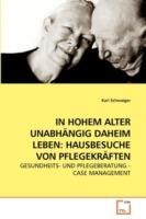 In Hohem Alter Unabhangig Daheim Leben: Hausbesuche Von Pflegekraften