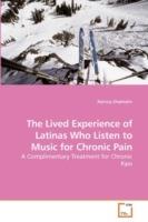 The Lived Experience of Latinas Who Listen to Music for Chronic Pain