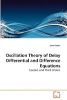 Oscillation Theory of Delay Differential and Difference Equations