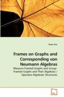 Frames on Graphs and Corresponding von Neumann Algebras - Ilwoo Cho - cover