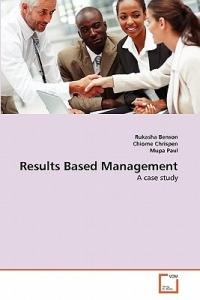 Results Based Management - Benson Rukasha,Chrispen Chiome,Paul Mupa - cover