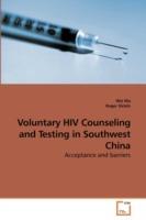 Voluntary HIV Counseling and Testing in Southwest China - Wei Ma,Roger Detels - cover