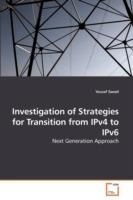 Investigation of Strategies for Transition from IPv4 to IPv6 - Yousaf Saeed - cover