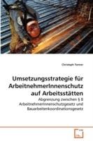 Umsetzungsstrategie fur ArbeitnehmerInnenschutz auf Arbeitsstatten - Christoph Tonner - cover