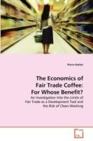 The Economics of Fair Trade Coffee: For Whose Benefit?