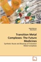 Transition Metal Complexes: The Future Medicines