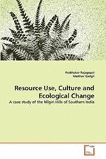 Resource Use, Culture and Ecological Change