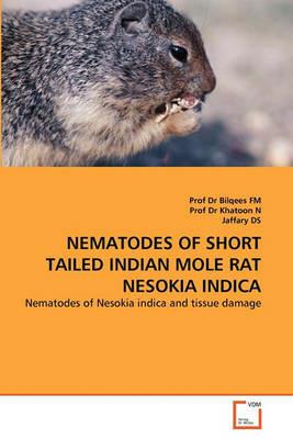 Nematodes of Short Tailed Indian Mole Rat Nesokia Indica - Fm,Khatoon N,Jaffary Ds - cover