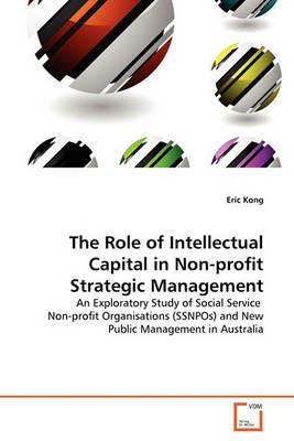 The Role of Intellectual Capital in Non-profit Strategic Management - Eric Kong - cover