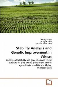 Stability Analysis and Genetic Improvement in Wheat - Latafat Parveen,Ayub Khan,Sher Aslam Khan - cover