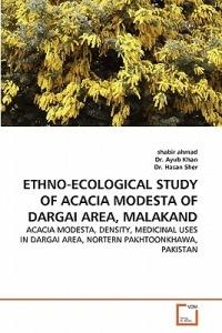 Ethno-Ecological Study of Acacia Modesta of Dargai Area, Malakand - Shabir Ahmad,Ayub Khan,Hasan Sher - cover