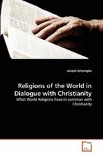 Religions of the World in Dialogue with Christianity