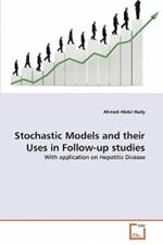 Stochastic Models and their Uses in Follow-up studies