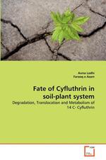 Fate of Cyfluthrin in soil-plant system