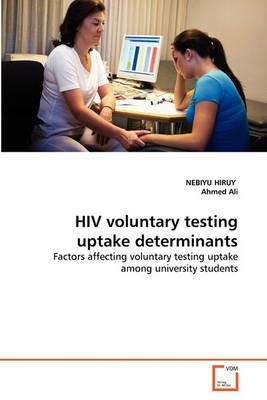 HIV voluntary testing uptake determinants - Nebiyu Hiruy,Ahmed Ali - cover