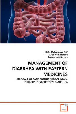 Management of Diarrhea with Eastern Medicines - Hafiz Muhammad Asif,Khan Usmanghani,Muhammad Akram - cover