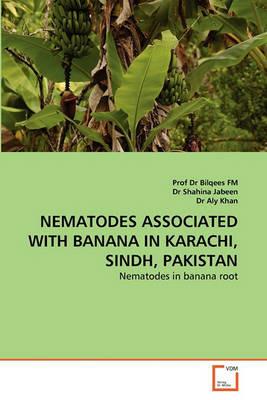 Nematodes Associated with Banana in Karachi, Sindh, Pakistan - Fm,Shahina Jabeen,Aly Khan - cover