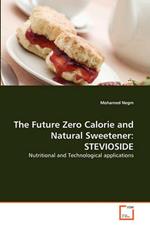 The Future Zero Calorie and Natural Sweetener: Stevioside