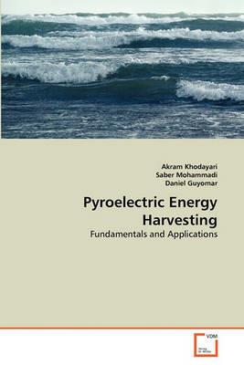 Pyroelectric Energy Harvesting - Khodayari Akram,Mohammadi Saber,Guyomar Daniel - cover