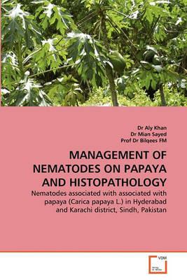 Management of Nematodes on Papaya and Histopathology - Aly Khan,Mian Sayed,Bilqees Fm - cover