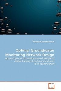 Optimal Groundwater Monitoring Network Design - Abdolnabi Abdeh Kolahchi - cover