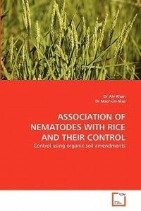 Association of Nematodes with Rice and Their Control - Aly Khan,Dr Noor-Un-Nisa - cover