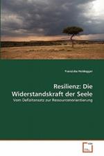 Resilienz: Die Widerstandskraft der Seele