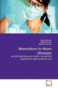 Biomarkers in Heart Diseases - Lubna Rehman,Wajid Rehman,Mukhtiar Hassan - cover