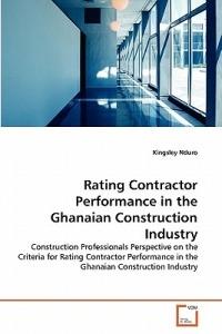 Rating Contractor Performance in the Ghanaian Construction Industry - Kingsley Nduro - cover