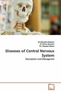 Diseases of Central Nervous System - Ghazala Shaheen,Tahira Shamim,Naveed Akhtar - cover