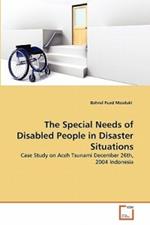 The Special Needs of Disabled People in Disaster Situations