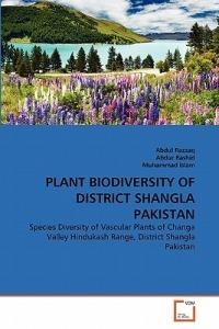 Plant Biodiversity of District Shangla Pakistan - Abdul Razzaq,Abdur Rashid,Muhammad Islam - cover