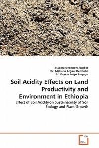 Soil Acidity Effects on Land Productivity and Environment in Ethiopia - Tessema Genanew Jember,Mekuria Argaw Denboba,Enyew Adgo Tsegaye - cover